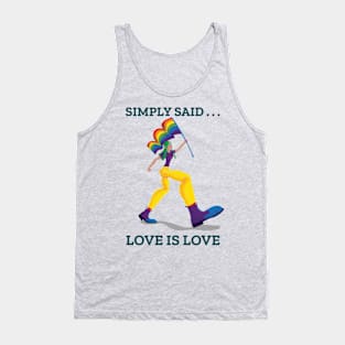 Simply Said . . . Love Is Love Tank Top